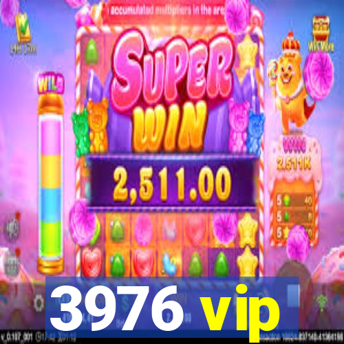 3976 vip